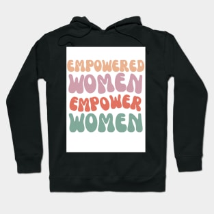 empowered women empower women Hoodie